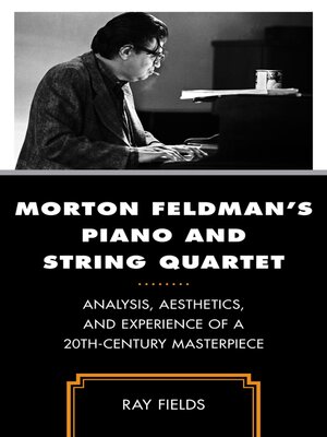 cover image of Morton Feldman's Piano and String Quartet